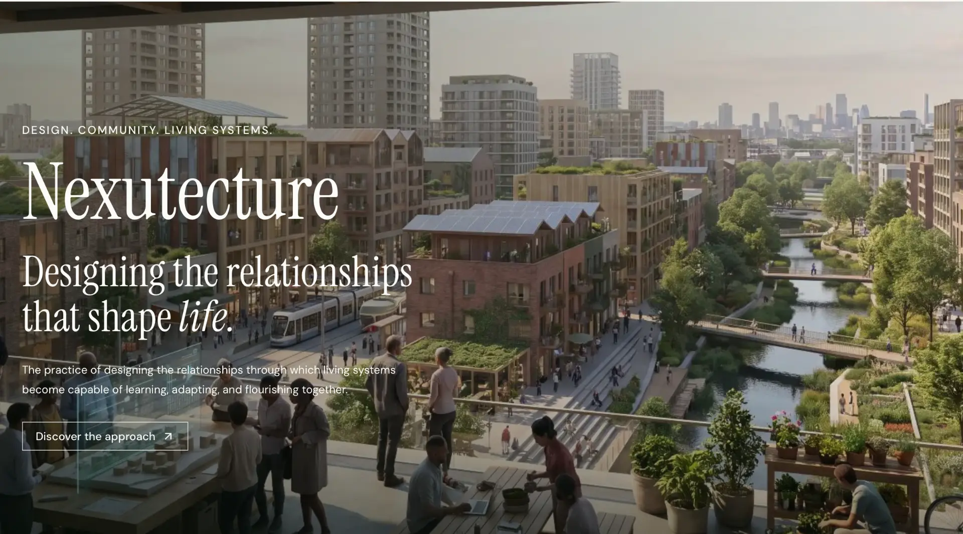 Nexutecture — Designing the relationships that shape life, with a rendering of a green urban neighborhood